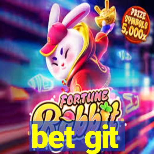 bet git